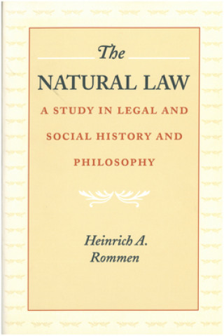 Könyv Natural Law Heinrich Albert Rommen