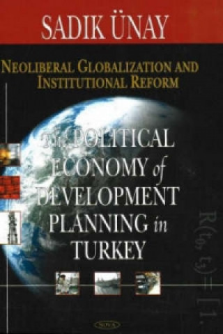 Kniha Neoliberal Globalization & Institutional Reform Sadik Unay