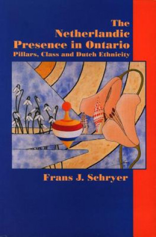Kniha Netherlandic Presence in Ontario Frans J. Schryer