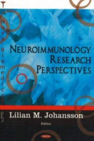 Knjiga Neuroimmunology Research Perspectives Lilian M Johansson