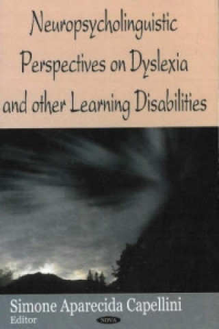 Kniha Neuropsycholinguistic Perspectives on Dysliexia & Other Learning Disabilities Simone Aparecida Capellini