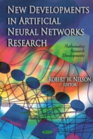 Książka New Developments In Artificial Neural Networks Research Robert W. Nelson