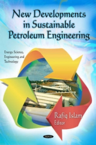 Книга New Developments in Sustainable Petroleum Engineering 