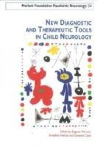 Kniha New Diagnostic & Therapeutic Tools in Child Neurology 