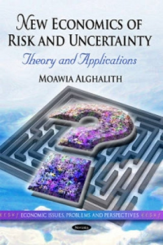 Kniha New Economics of Risk & Uncertainty Moawia Alghalith