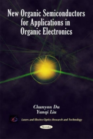 Carte New Organic Semiconductors for Applications in Organic Electronics Yunqi Liu