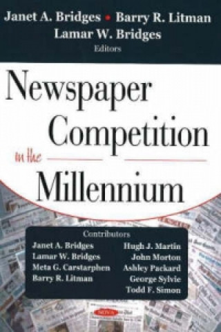 Book Newspaper Competition in the Millennium Lamar W. Bridges