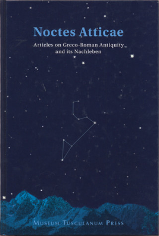 Kniha Noctes Atticae - Articles on Graeco-Roman Antiquity and its Nachleben 