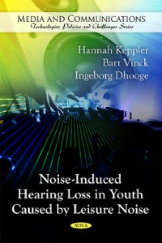 Libro Noise-Induced Hearing Loss in Youth Caused by Leisure Noise I. Dhooge