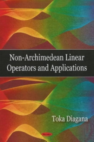 Kniha Non-Archimedean Linear Operators & Applications Toka Diagana