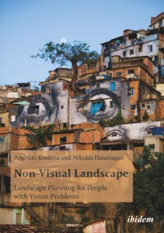 Libro Non-Visual Landscape - Landscape Planning for People with Vision Problems Angeliki Koskina