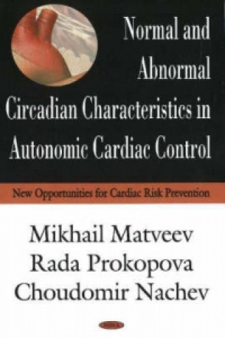 Книга Normal & Abnormal Circadian Characteristics in Autonomic Cardiac Control Choudomir Machev