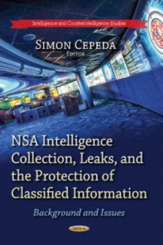 Carte NSA Intelligence Collection, Leaks & the Protection of Classified Information 