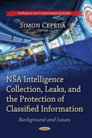 Книга NSA Intelligence Collection, Leaks & the Protection of Classified Information 