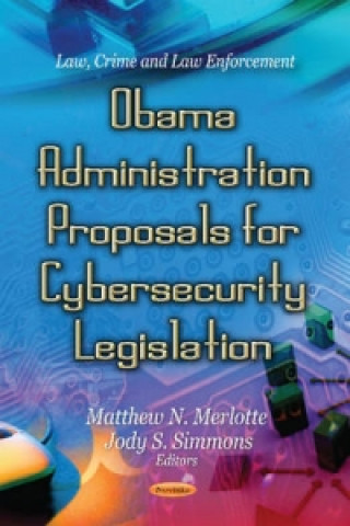 Kniha Obama Administration Proposals for Cybersecurity Legislation 