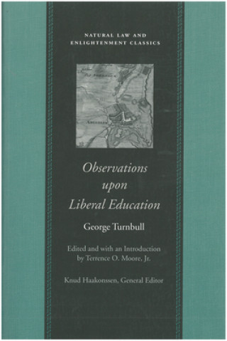 Kniha Observations Upon Liberal Education George Turnbull