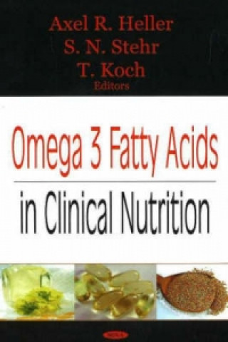 Könyv Omega 3 Fatty Acids in Clinical Nutrition 