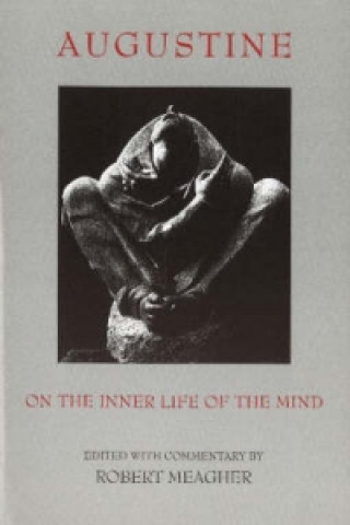Knjiga On the Inner Life of the Mind Robert Emmet Meagher