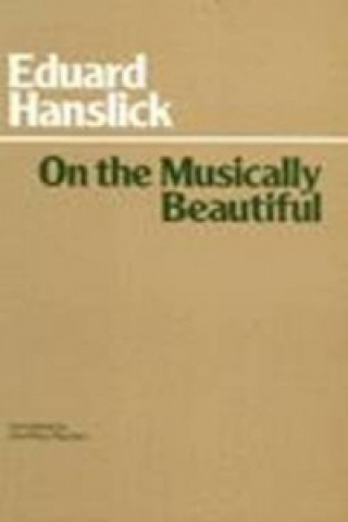 Libro On The Musically Beautiful Eduard Hanslick