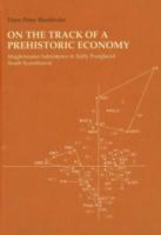 Książka On the Track of a Prehistoric Economy H.P. Blankholm