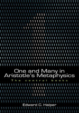 Carte One and Many in Aristotle's Metaphysics: The Central Books Edward Halper