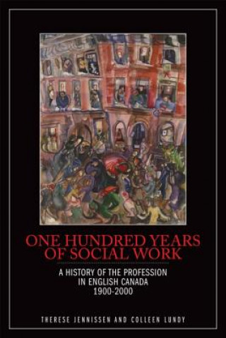 Book One Hundred Years of Social Work Colleen Lundy