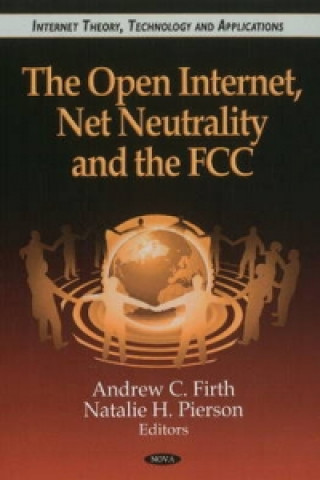 Könyv Open Internet, Net Neutrality & the FCC 