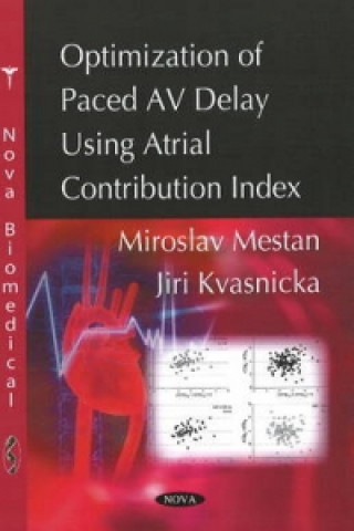 Książka Optimization of Paced AV Delay Using Atrial Contribution Index Jiri Kvasnicka