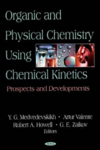 Kniha Organic & Physical Chemistry Using Chemical Kinetics 
