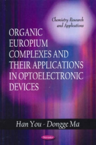 Książka Organic Europium Complexes & their Applications in Optoelectronic Devices Dongge Ma