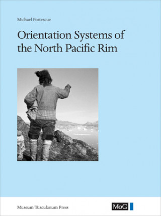 Livre Orientation Systems of the North Pacific Rim Michael Fortescue