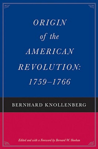 Książka Origin of the American Revolution, 1759-1766 