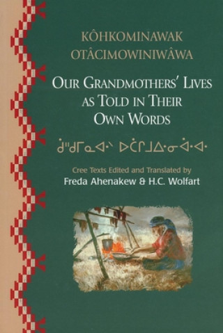 Könyv Our Grandmothers' Lives H. C. Wolfart