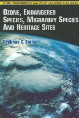 Buch Ozone, Endangered Species, Migratory Species & Heritage Sites Dr. Prabhas Chandra Sinha