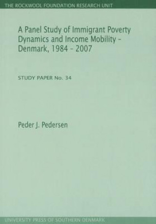 Carte Panel Study of Immigrant Poverty Dynamics & Income Mobility - Denmark. 1984 - 2007 Peder J. Pedersen