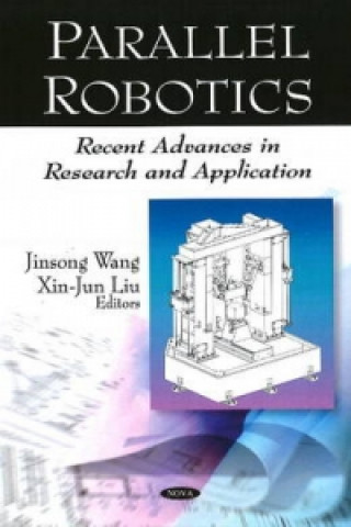 Knjiga Parallel Robotics Xin-Jun Liu