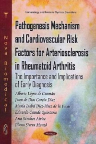 Knjiga Pathogenesis Mechanism & Cardiovascular Risk Factors for Arteriosclerosis in Rheumatoid Arthritis Iliana Sivera Monzo