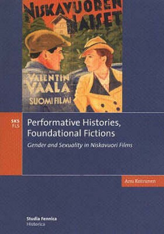 Книга Performative Histories, Foundational Fictions Anu Koivunen