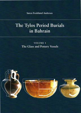 Könyv Tylos Period Burials in Bahrain Soren Fredslund Andersen