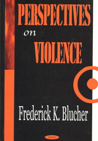 Knjiga Perspectives on Violence Frederick K Blucher