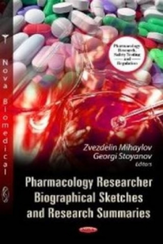 Kniha Pharmacology Researcher Biographical Sketches & Research Summaries 