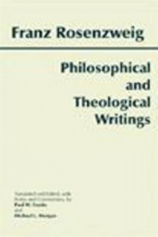 Könyv Philosophical and Theological Writings Franz Rosenzweig