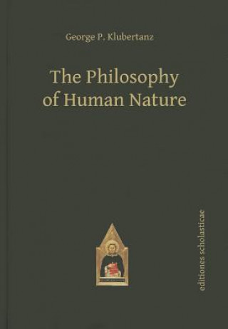 Kniha Philosophy of Human Nature George P. Klubertanz