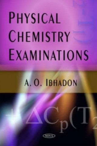 Book Physical Chemistry Examinations A. O. Ibhadon