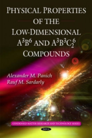 Carte Physical Properties of the Low-Dimensional A3B6 & A3B3C62 Compounds Rauf M. Sardarly