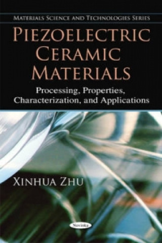 Kniha Piezoelectric Ceramic Materials Xinhua Zhu