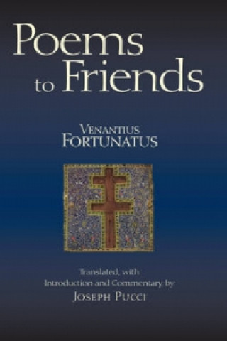 Kniha Poems to Friends Venantius Fortunatus