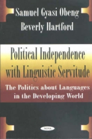 Książka Political Independence with Linguistic Servitude Beverly S. Hartford