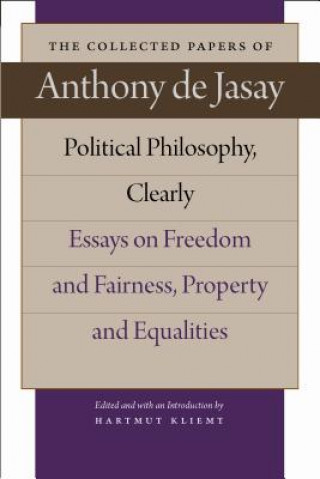 Kniha Political Philosophy, Clearly Anthony De Jasay