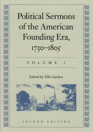 Carte Political Sermons of the American Founding Era, 1730-1805 Ellis Sandoz